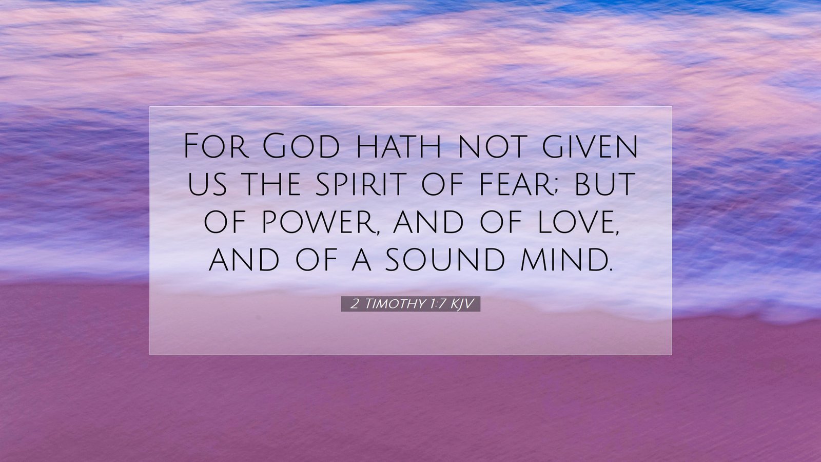 2 Timothy 1 7 KJV scenic bible verse wallpaper I55001007 L07